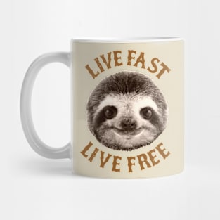 live fast live free sloth Mug